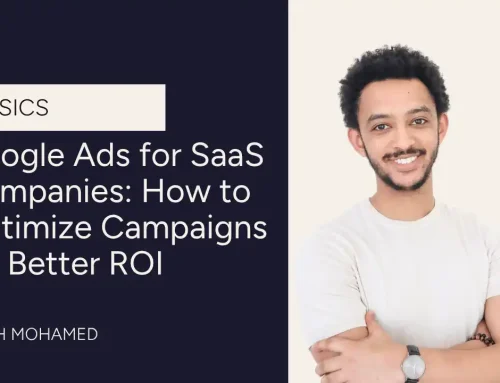 Google Ads for SaaS Companies: How to Optimize Campaigns for Better ROI